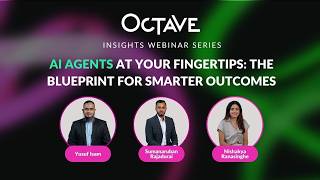 OCTAVE Insights Webinar Series | AI Agents at your Fingertips: The Blueprint for Smarter Outcomes Wealth
