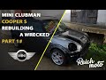 1 mini clubman cooper s r55 r56 rebuilding a wrecked