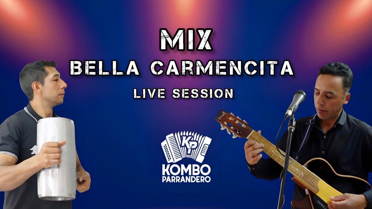 MIX BELLA CARMENCITA  (cover) -  KOMBO PARRANDERO (live session)