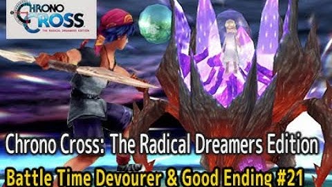 Chrono Cross: The Radical Dreamers Edition - Battle Time Devourer & Good Ending #21