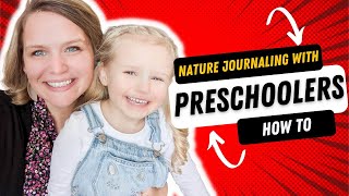 How to Nature Journal with Preschoolers! Homeschooling guide