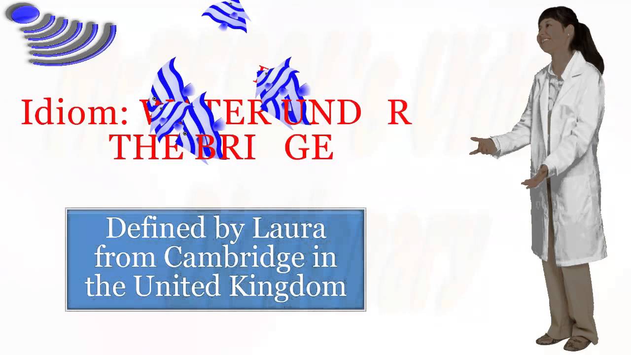 Idiom Water Under The Bridge Youtube