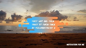 First Why and Then Trust by Simon Sinek at TEDxMaastricht 2