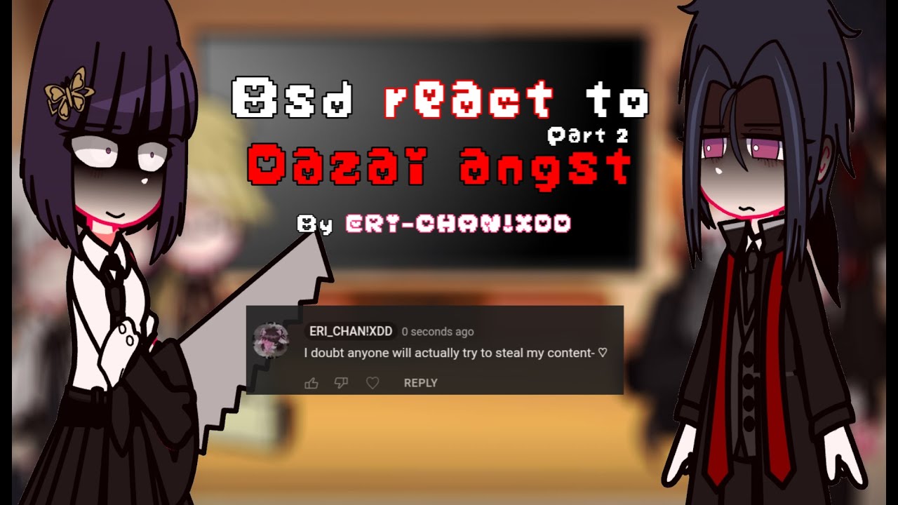 OLD🎀 Bsd react to Dazai angst part 2 [My videos][Bungo Stray Dogs] CHECK DESC