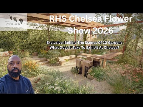 Exclusive: RHS Chelsea Flower Show 2026 Behind The Scenes Of Final Build Week