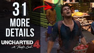 31 More INSANE Details in Uncharted 4: A Thief's End