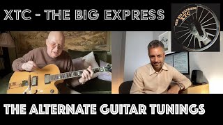 XTC The Big Express - The Alternate Guitar Tunings [Part 3]