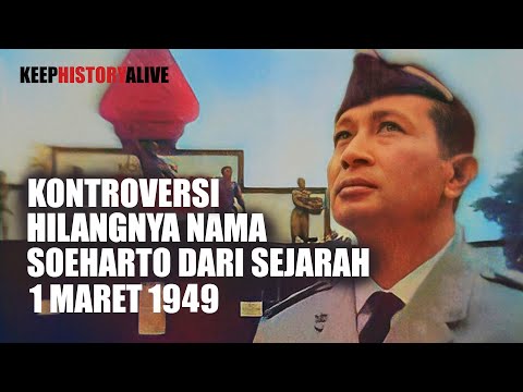 KONTROVERSI HILANGNYA NAMA SOEHARTO DALAM SEJARAH 1 MARET 1949