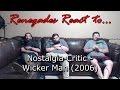 Renegades React to... Nostalgia Critic - Wicker Man (2006)