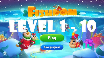 Fishdom walkthrough Level 1 - 10  | gameplay | ios | android | pc game | beginning | story n game