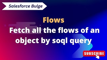fetch all flow by soql query of an object | Apex | Salesforce | learn Salesforce|Salesforce training