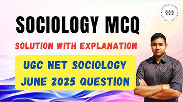 UGC NET Sociology | June 2025 Question Solution with Explanation