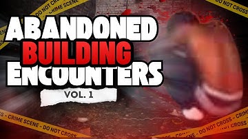 Most Disturbing Abandoned Building Encounters Caught on Camera [Vol.1]