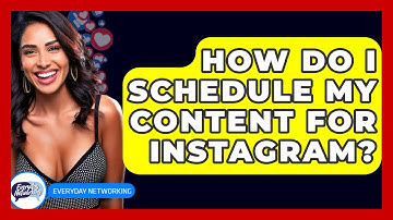 How Do I Schedule My Content For Instagram? - Everyday-Networking