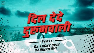 DIL DE DE DURUG WALI RE - DJ LUCKY DWN x DJ RINKU DMT