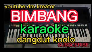 Download lagu BIMBANG (KARAOKE) dangdut koplo nada rendah