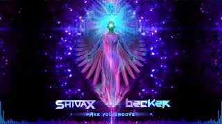 Becker & Shivax - Make You Groove