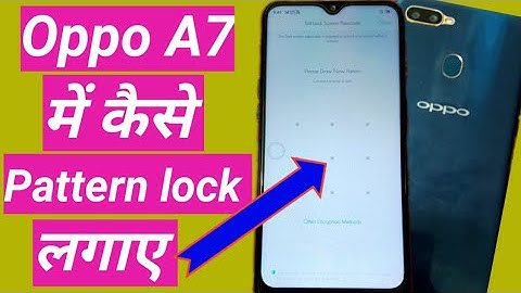 How to set pattern lock in Oppo A7