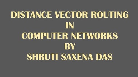 Distance Vector Routing (PART-1) || Computer Networks