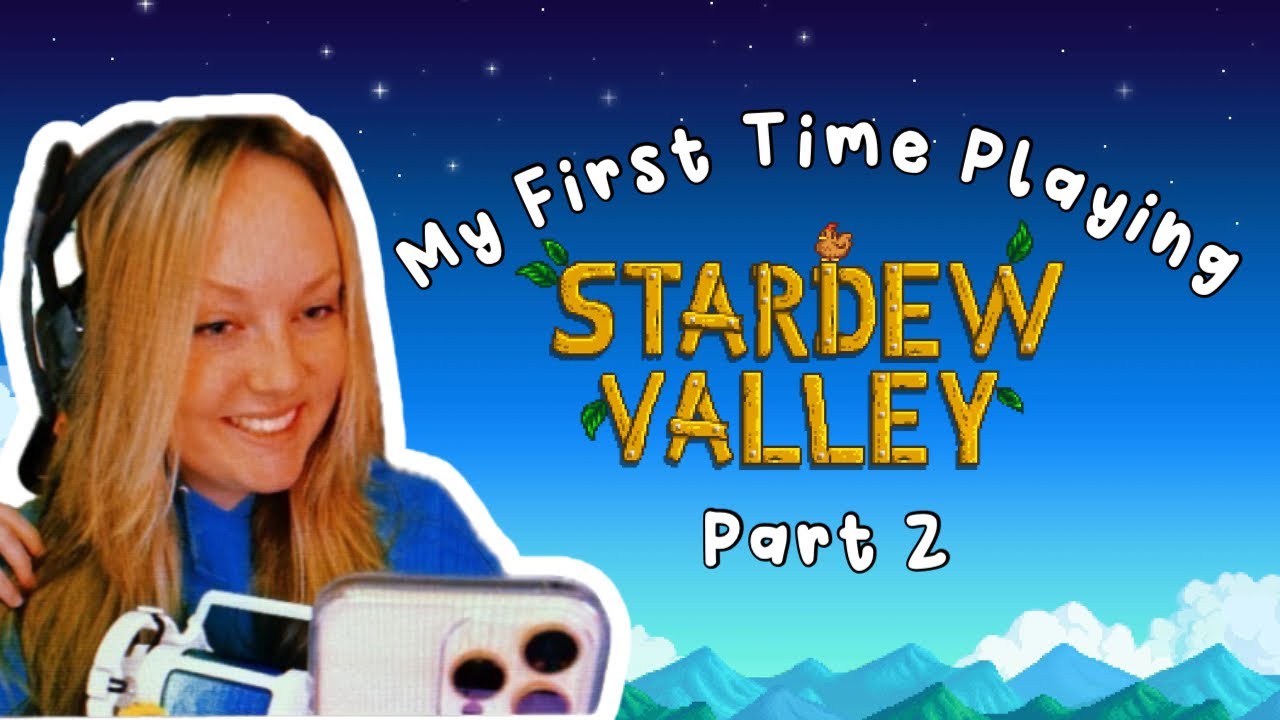My FIRST Time Playing Stardew Valley (part 2) - YouTube