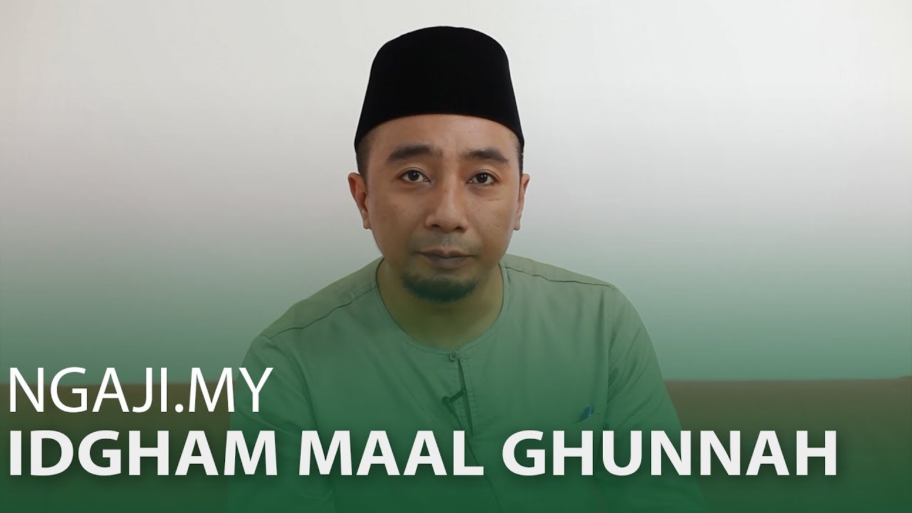 Huruf Idgham Ma'al Ghunnah / Hukum Idgham Bighunnah (ma'al ghunnah