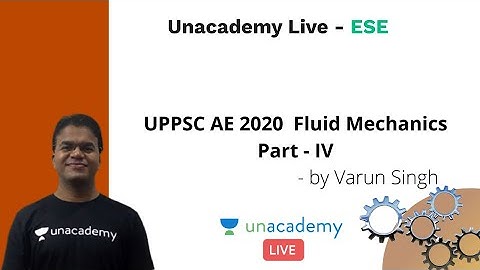 UPPSC AE 2020 | Fluid Mechanics Part - IV | Mechanical | Varun Singh