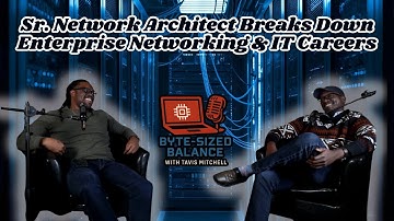 Inside the Mind of a Sr. Network Architect (Real Enterprise IT Talk)