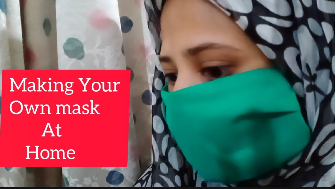 Making Your Own Mask At Home / DIY Economical Face Mask At Home YouTube