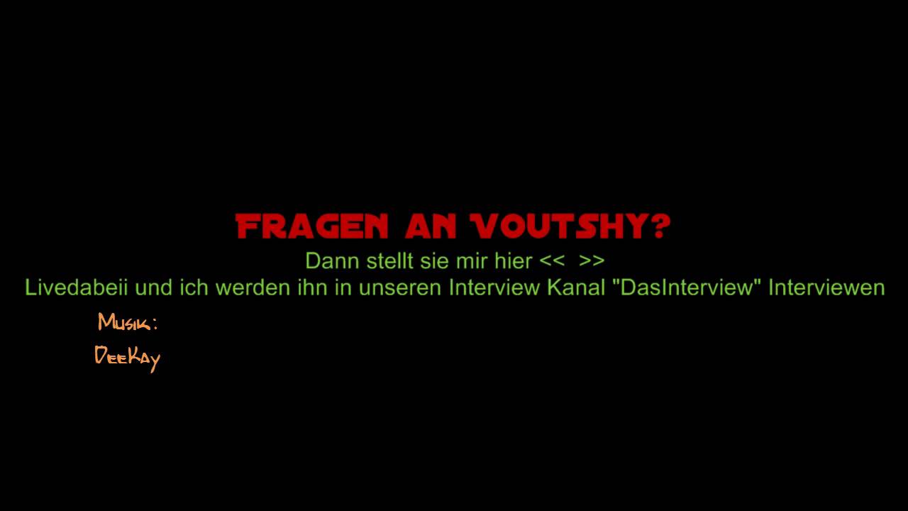 Voutshy :  Fragen stellen !