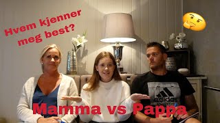 Hvem kjenner meg best  mamma vs pappa?