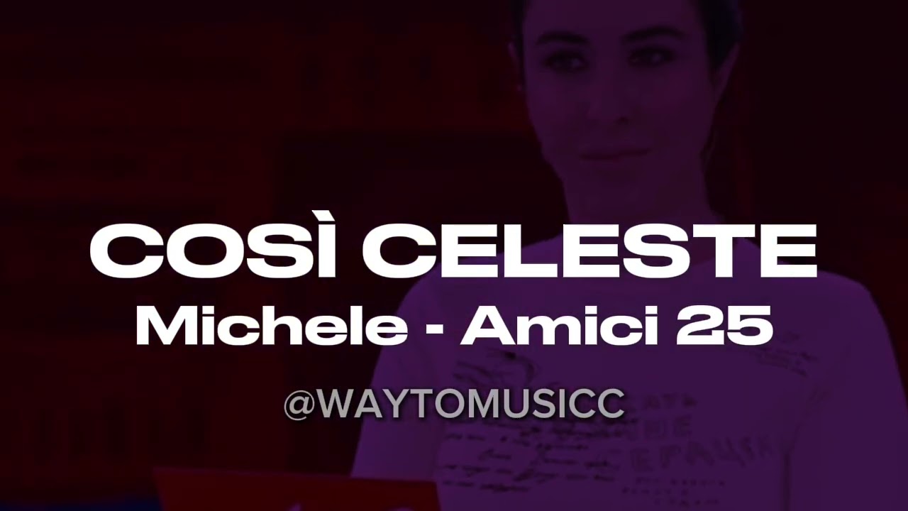 MICHELE - COSI' CELESTE (Amici 25) | Piano