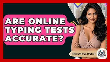 Are Online Typing Tests Accurate? - High School Toolkit