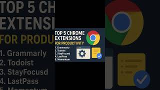 🚀 Top 5 Chrome Extensions for Maximum Productivity!