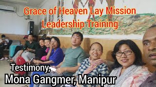 GRACE OF HEAVEN /Leadership Training/ Mona Gangster, Manipur
