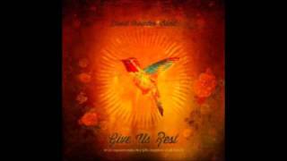 Video thumbnail of "David Crowder Band - A Return (Give Us Rest) Album Download Link"