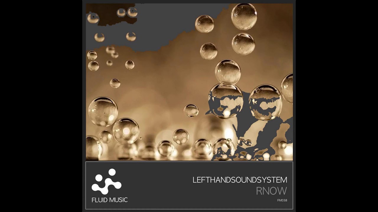 Lefthandsoundsystem - Rnow (Original Mix)
