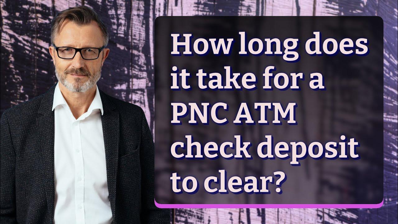 How long does it take for a PNC ATM check deposit to clear? YouTube
