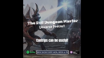 AD&D - Cantrips can be useful, listen in.