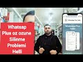 Yeni versiya whatsapp plus yuklewhatsapp plus telefondan silindi geri getirme