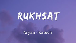 Rukhsat - Lyrics || Aryan Katoch || Trending Song || Lyrics - Video || SF LYRICS HUB ||