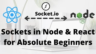 Sockets in Node & React for Absolute Beginners (MERN, websockets)