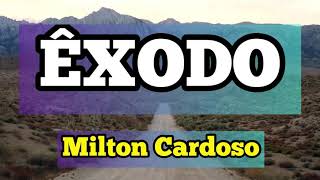Milton Cardoso - Êxodo | LYRIC Vídeo