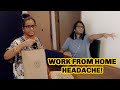 Work from home headache