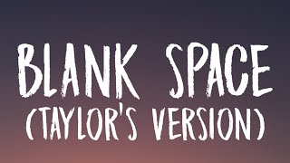 Taylor Swift - Blank Space [Lyrics] (Taylor's Version)