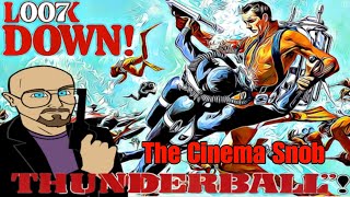 Thunderball - The Cinema Snob