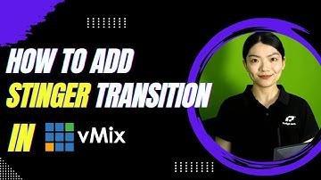 How to Add Stinger Transition in vMix
