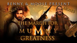 Benny & Moose Ep:4 Moses vs Jacoby: The March for Mummy Greatness