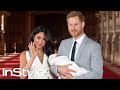 Meet Meghan Markle and Prince Harry's Baby Boy! | British Royals | InStyle