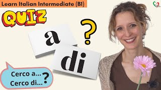 15. Learn Italian Intermediate B1 Quiz A O Di?