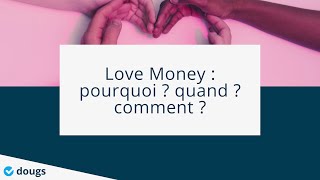   Love Money : pourquoi, quand et comment obtenir de l'argent autour de soi ? - Expert Comptable